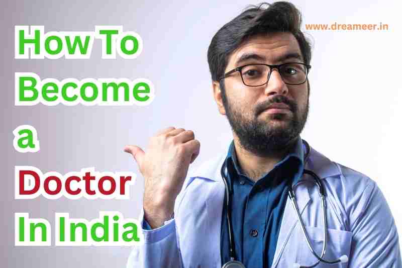 How To  Become a Doctor In India 