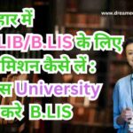 Best University for B.LIs. Librarian Vacancy in Bihar